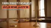 12. Yargı Paketi Yasalaştı: Yürürlük Tarihi ve İçerik Hakkında Detaylar