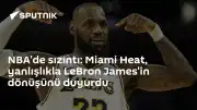 Miami Heat'ten Transfer Açıklaması: LeBron James İddiaları Hakkında Yanlışlık Yapıldı
