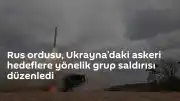 Rusya Silahlı Kuvvetleri Ukrayna'daki Askeri Tesisleri Hedef Aldı