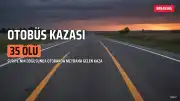 Suriye'de Otobüs Kazası: En Az 35 Ölü