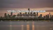 Ankara Büyükşehir Belediyesi'nden 500 Milyon Dolarlık Dış Finansman Onayı