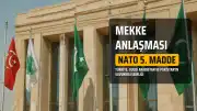 Bakan Fidan'dan Mekke Anlaşması Açıklaması: "NATO'nun 5. Maddesiyle Aynı"