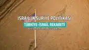 İsrail'in Suriye'de Düzenli Ordu İstemediği İddiası: Türkiye-İsrail Rekabeti Derinleşiyor