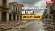 Kolombiya'da 7,4 Büyüklüğünde Deprem: 111 Can Kaybı