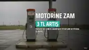 Motorine 3 TL Zam Sonrası Güncel Akaryakıt Fiyatları: İstanbul, Ankara ve İzmir'de Durum
