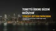 Bitcoin Devi Strategy Şirketinin Temettü Ödeme Düzeni Değişiyor