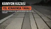 Elazığ'da Kamyon Altında Kalan V. Yaralandı
