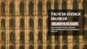 İtalya Hükümeti Güvenlik Kararnamesini Kabul Etti: Milano'ya Ek Asker Gönderilecek