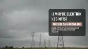 İzmir'de 20 Ekim Salı Elektrik Kesintisi Programı Açıklandı