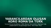 Yabancılardan Oluşan Koro Roma'da Türk Halk Müziği Konseri Verdi