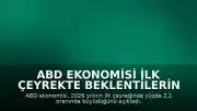 ABD Ekonomisi İlk Çeyrekte Beklentilerin Üzerinde Büyüdü
