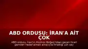 ABD Ordusu: İran'a Ait Çok Sayıda Saldırı İHA'sı Düşürüldü