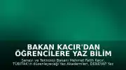 Bakan Kacır'dan Öğrencilere Yaz Bilim Etkinlikleri Daveti