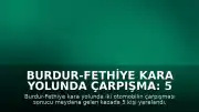 Burdur-Fethiye Kara Yolunda Çarpışma: 5 Yaralı