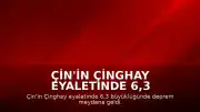 Çin'in Çinghay Eyaletinde 6,3 Büyüklüğünde Deprem: 1 Ölü, 4 Yaralı