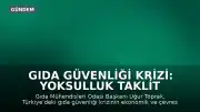 Gıda Güvenliği Krizi: Yoksulluk Taklit ve Tağşişi, Kirlilik Hastalıkları Tetikliyor
