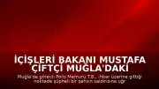 İçişleri Bakanı Mustafa Çiftçi Muğla'daki Olayla İlgili Açıklama Yaptı: "Polis Memuru T.B. Şehit Olmuştur"