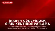 İran'ın Güneyindeki Sirik Kentinde Patlama Sesleri Duyuldu