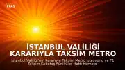 İstanbul Valiliği Kararıyla Taksim Metro İstasyonu ve Füniküler Hattı Hizmete Kapatıldı