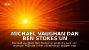 Michael Vaughan'dan Ben Stokes'un Emekliliği Sonrası İngiltere Kriket Yönetimi İçin Değişim Çağrısı