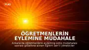 Öğretmenlerin Eylemine Müdahale Sonrası Gözaltına Alınanlar Serbest Bırakıldı