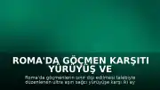Roma'da Göçmen Karşıtı Yürüyüş ve Karşıt Gösteriler Düzenlendi