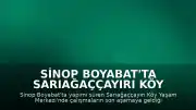 Sinop Boyabat'ta Sarıağaççayırı Köy Yaşam Merkezi Projesinde Sona Gelindi