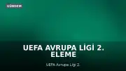 UEFA Avrupa Ligi 2. Eleme Turu: Beşiktaş'ın Muhtemel Rakipleri Açıklandı