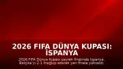 2026 FIFA Dünya Kupası: İspanya Belçika'yı Eleyerek Yarı Finale Yükseldi