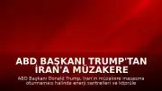ABD Başkanı Trump'tan İran'a Müzakere Çağrısı ve Enerji Altyapısı Tehdidi