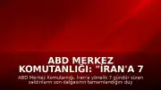 ABD Merkez Komutanlığı: "İran'a 7 gecedir düzenlenen saldırıların son dalgası tamamlandı"