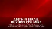 ABD'nin İsrail Büyükelçisi Mike Huckabee: "İsrail istihbaratı bu hafta bizim tarafı; başkanı ve yetkililerimizi, Başkan Trump'ı ortadan kaldırmak üzere tasarlanmış çok spesifik bir plan olduğu konusunda bilgilendirdi"