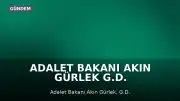 Adalet Bakanı Akın Gürlek G.D. Soruşturmasına İlişkin: 'Ucu nereye giderse gitsin...'