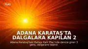 Adana Karataş'ta Dalgalara Kapılan 2 Genç Hayatını Kaybetti