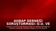 Ahbap Derneği Soruşturması: O.U. ve 9 Kişi Tutuklandı
