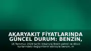 Akaryakıt Fiyatlarında Güncel Durum: Benzin, Motorin ve LPG Fiyat Listesi (16 Temmuz 2026)