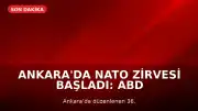 Ankara'da NATO Zirvesi Başladı: ABD Başkanı Donald Trump'ı Taşıyan Uçak Şehre İndi