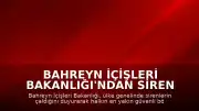 Bahreyn İçişleri Bakanlığı'ndan Siren Uyarıları: Halka Güvenli Bölgelere Geçiş Çağrısı