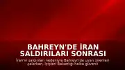Bahreyn'de İran Saldırıları Sonrası Uyarı Sirenleri Devreye Sokuldu