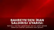 Bahreyn'den İran Saldırısı Uyarısı: Sirenler Çaldı