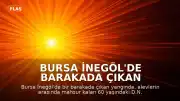 Bursa İnegöl'de barakada çıkan yangında bir kişi yaşamını yitirdi