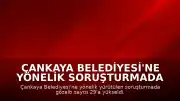 Çankaya Belediyesi'ne Yönelik Soruşturmada Gözaltı Sayısı 29'a Yükseldi