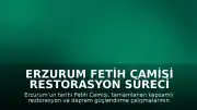 Erzurum Fetih Camisi Restorasyon Süreci Tamamlanarak İbadete Açıldı