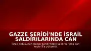 Gazze Şeridi'nde İsrail Saldırılarında Can Kaybı Artıyor