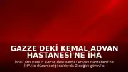 Gazze'deki Kemal Advan Hastanesi'ne İHA Saldırısı: 2 Sağlık Görevlisi Yaralandı
