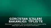 Gürcistan İçişleri Bakanlığı: Tiflis'te Silahlı Saldırı Sonucu 1 Kişi Öldü, 3 Kişi Yaralandı