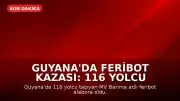 Guyana'da Feribot Kazası: 116 Yolcu Taşıyan MV Barima Alabora Oldu