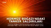 Hürmüz Boğazı'ndaki Tanker Saldırıları Sonrası ABD'den İran Hedeflerine Hava Operasyonu