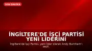 İngiltere'de İşçi Partisi Yeni Liderini Belirledi: Andy Burnham
