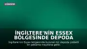 İngiltere'nin Essex Bölgesinde Depoda Şiddetli Patlama ve Yangın